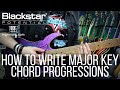 How to Write Major Key Chord Progressions | Blackstar Potential Lesson