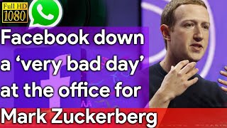 Facebook Down: A ‘Very, Very Bad Day’ At The Office For Mark Zuckerberg