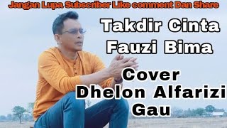 #Takdir_Cinta Fauzi Bima Cover Dhelon Alfarizi Gau editing Sapri Jepot Studio Nafas Musik