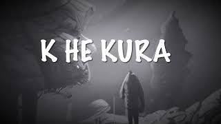 K he kura ~ official video