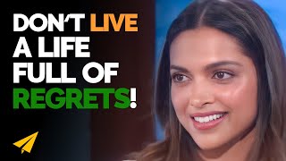 Don't REGRET Anything in LIFE, EVER! | Deepika Padukone | Top 10 Rules