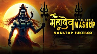 Mahadev Mashup 2025 | Nonstop - Jukebox | Mahadev Songs | Mahashivratri Special Song | After Remix