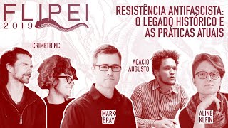 Resistência antifascista: o legado histórico e as práticas atuais