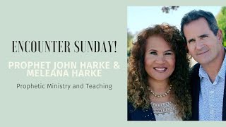 Encounter Sunday | Prophet John Harke