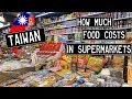 2019 Taiwan - How Expensive is Food in a Supermarket? (WeWillNomad)