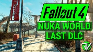 FALLOUT 4: NUKA WORLD Confirmed LAST DLC! (The Legacy of Fallout 4 DLC!)