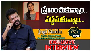 Jogi Naidu Exclusive Interview | Anchor Jhansi | Real Talk With Anji #145 Film Tree