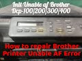 Scan unable AF on Brother T300/T310/J100/J105/J200 etc printer ||How to fix Print Unable AF error ?