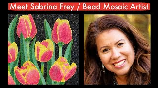 Meet Sabrina Frey / Bead Mosaic Artist / Beading Teacher / Beading Tutorial Creator