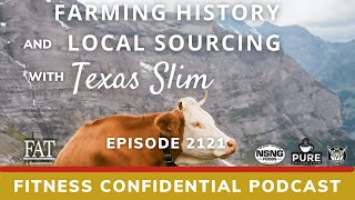 Farming History & Local Sourcing - Episode 2121