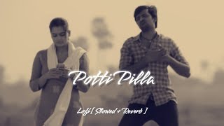 Potti Pilla  Lofi [ Slowed + Reverb ] || Balagam || @CherryMusicZone