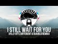 XYLØ - I Still Wait For You (it's different & D!avolo Remix)