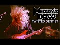 Medusa's Disco - Twisted Dentist (Live at Zoetropolis)