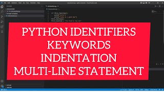 Python Identifiers, Keywords, Indentations and Multi-line statements. #pythonprogramming #python