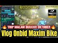 Akhir Oktober trip malam vlog onbid maxim Bike Jakarta