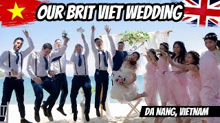 British Vietnamese Wedding | Gary & Quynh | Da Nang, Vietnam 🇬🇧 🇻🇳 🏝 🤵‍♂️👰‍♀️