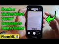 iPhone iOS 15: How to Create a Custom Voice Control Command to Take a Picture (Hands Free Camera)