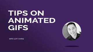 Tips for Creating GIFs