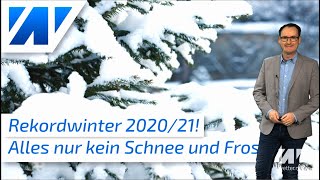 Rekordwinter 2020/2021! Was sagen verschiedenen Wetterdienste? Mildwinter, Sturmwinter, Dürrewinter?