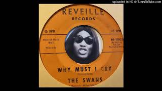 The Swans -  Why Must I Cry (Reveille) 1960