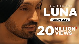 Diljit Dosanjh: LUNA (Official Video) Intense | Arjan Dhillon | MoonChild Era