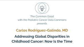 Conversations for the Common Good: Carlos Rodriguez-Galindo
