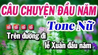 Karaoke Câu Chuyện Đầu Năm Tone Nữ Beat Mới Dễ Hát Nhất | Karaoke Tuyết Nhi 2025