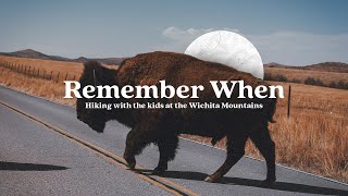 Remember When Moments (A family hike at the Wichita Mountains)