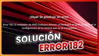 SOLUCION AL ERROR 182 DE AMD