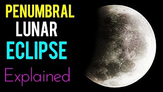 PENUMBRAL LUNAR ECLIPSE EXPLAINED !! PENUMBRAL LUNAR ECLIPSE NOVEMBER 30 2020