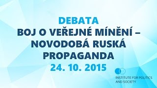 DEBATA - Boj o veřejné mínění – novodobá ruská propaganda 24. 10. 2016