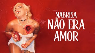 Nabrisa - Não era Amor