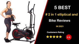✅ Best 2 in 1 Elliptical and Bike Reviews in 2022 👌 Top 5 Perfect Picks For Any Budget