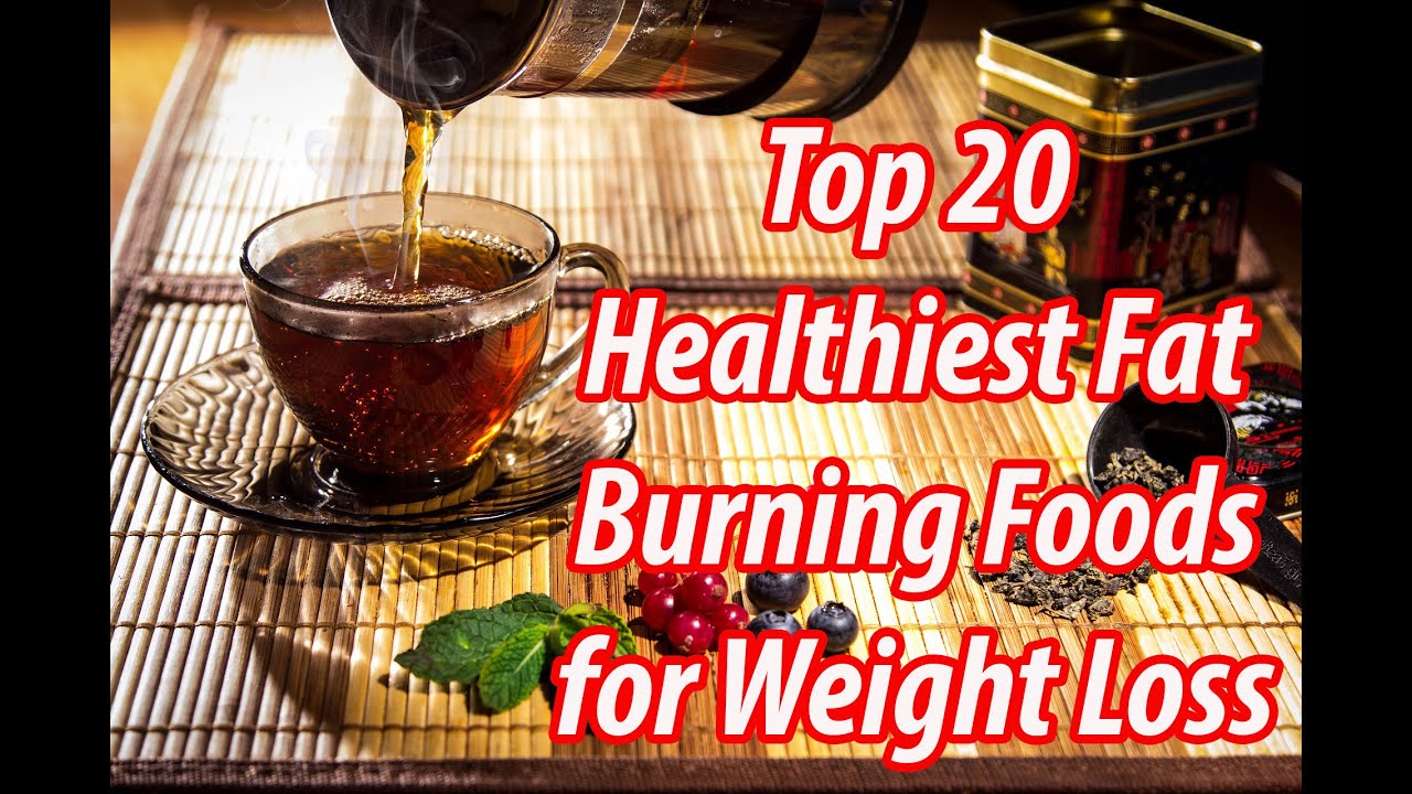 Top 20 Healthiest Fat Burning Foods For Weight Loss , Bio Natural ...