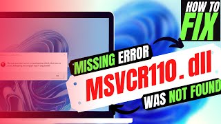[2023] How to Fix MSVCR110.dll was Not Found / Missing Error ✓ Windows 10/11/7 ✓ 32/64 bit