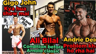 Ali Bilal Ka kya hua Arnold classic mai || Gigo John silver medal || Andrie ka problem kha hai