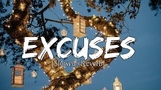 Excuses [Slowed+Reverb] - AP Dhillon - Gurinder Gill | Lofi Chill Music - RaMe Music