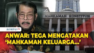 Anwar Usman soal Sebutan ‘Mahkamah Keluarga’ hingga Sebut Fitnah Keji