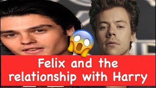 Felix Mallard and the relationship with Harry Styles
