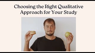 Choosing the Right Qualitative Approach for Your Study