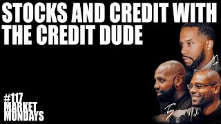 Stocks and Credit with The Credit Dude