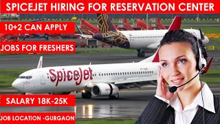 SPICEJET HIRING STAFFS FOR RESERVATION CENTER | 10 + 2 JOBS | AIRLINE JOBS | AVIATION JOBS |