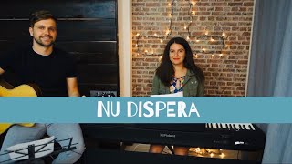 Nu dispera- Alina M./iBelongWorship