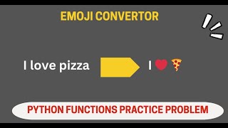 30. Python Practice: Emoji Converter in Python | Fun Beginner Project Using Functions 🐍❤️🍕