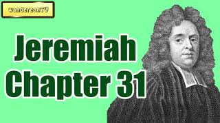 Jeremiah Chapter 31 || MATTHEW HENRY || Exposition of the Old and New Testaments