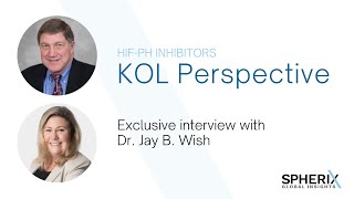 KOL Interview: Dr. Jay Wish on HIF-PH Inhibitors