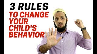 How To Change Your Child's Behavior : Follow These 3 Rules!