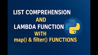 List comprehension in Python|lambda: With map() and filter() functions