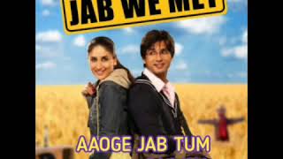 Full Lyrical Song- Aaoge Jab Tum | Jab We Met | Kareena Kapoor,Shahid Kapoor | Ustad Rashid Khan |.