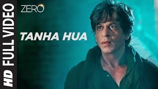 ZERO: Tanha Hua Full Song | Shah Rukh Khan, Anushka Sharma  | Jyoti N, Rahat Fateh Ali Khan
